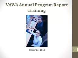 VAWA Annual Program Report Training December 2018 1 S .T.O.P. VAWA