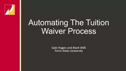 Automating The Tuition Waiver Process Gabi Hagen and Mark Wilk
