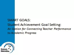 SMART GOALS: Student Achievement Goal Setting:  An Option for Connecting Teacher Performance