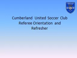 Cumberland United Soccer Club Referee Orientation and  Refresher