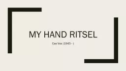 My hand ritsel Cas Vos (1945 - ) Wie is die digter? Biografiese besonderhede