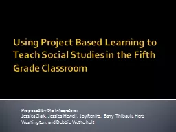Using Project Based Learning to Teach Social Studies in the Fifth Grade Classroom