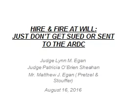 HIRE & FIRE AT WILL: JUST DON’T GET SUED OR SENT TO THE ARDC