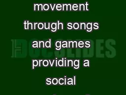     months An introduction to water movement through songs and games providing a social