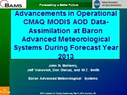 Advancements in Operational CMAQ MODIS AOD Data-Assimilation at Baron Advanced Meteorological