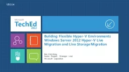 Building Flexible Hyper-V Environments Windows Server 2012 Hyper-V Live Migration and