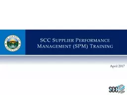 April 2017   SCC Supplier Performance Management (SPM) Training