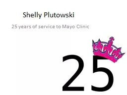 Shelly Plutowski 25 years of service to Mayo Clinic