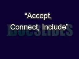 “Accept, Connect, Include”