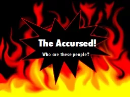 The Accursed! Who are these people?