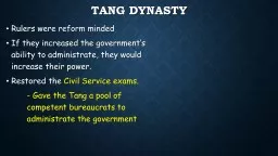TANG DYNASTY Rulers were reform minded