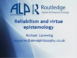 Reliabilism and virtue epistemology