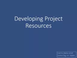 Developing Project Resources