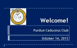 Welcome! Purdue Caduceus