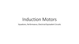 Induction Motors Equations, Performance, Electrical Equivalent Circuits
