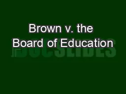 Brown v. the Board of Education