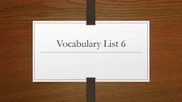 Vocabulary List 6 ROOT WORDS