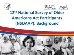 12 th  National Survey of Older Americans Act Participants (NSOAAP): Background