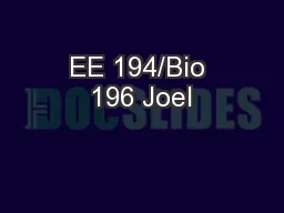 EE 194/Bio 196 Joel