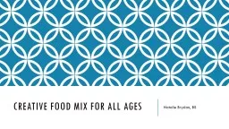 Creative food mix for all ages