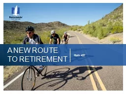 A NEW ROUTE TO RETIREMENT
