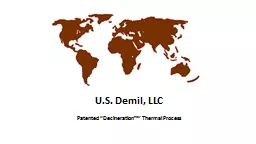U.S. Demil, LLC   Patented “Decineration™” Thermal Process