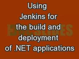 Using  Jenkins for the build and deployment of .NET applications