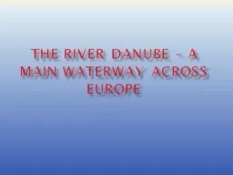 The River Danube – A main waterway across Europe