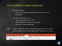 Two methods to observe tutorial