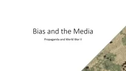Bias and the Media Propaganda and World War II