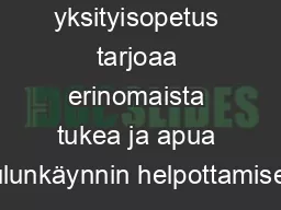 Uplus yksityisopetus tarjoaa erinomaista tukea ja apua koulunkäynnin helpottamiseksi