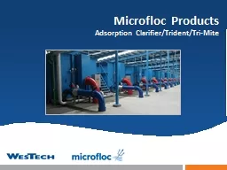 Microfloc Products Adsorption Clarifier/Trident/Tri-Mite