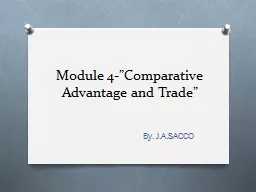 Module 4-”Comparative Advantage and Trade”