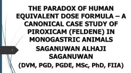 THE PARADOX OF HUMAN EQUIVALENT DOSE FORMULA – A CANONICAL CASE STUDY OF PIROXICAM (FELDENE)
