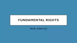 Fundamental rights Part III  - Article 12-35 An over view