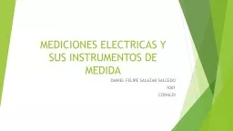 MEDICIONES ELECTRICAS Y SUS INSTRUMENTOS DE MEDIDA