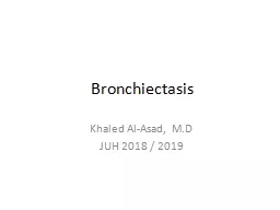Bronchiectasis   Khaled Al-Asad, M.D