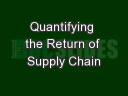 Quantifying the Return of Supply Chain