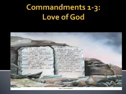 Commandments 1-3:  Love of God