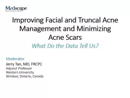 Improving Facial and Truncal Acne Management and Minimizing Acne Scars