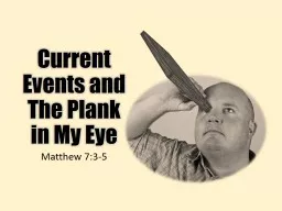 Current Events and The Plank     in My Eye
