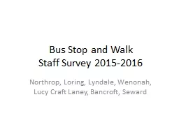 Bus Stop and Walk  Staff Survey 2015-2016