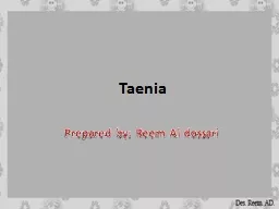 Taenia Prepared by: Reem Al dossari
