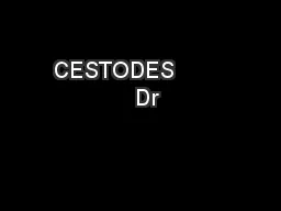 CESTODES          Dr