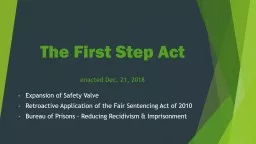 The First Step Act enacted Dec. 21, 2018