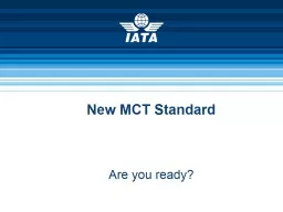New MCT Standards Are you ready?