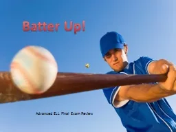 Batter Up! Advanced ELL Final Exam Review