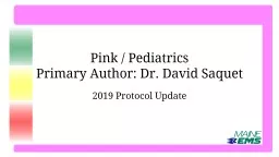 Pink / Pediatrics Primary Author: Dr. David Saquet