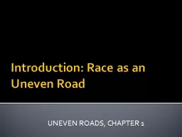 Introduction: Race as an Uneven Road