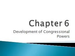Chapter 6 Development of Congressional Powers